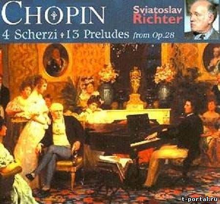 (Ape) Шопен, Рихтер | Sviatoslav Richter - Chopin - 4 Scherzi+13 Preludes (1977,1979, Remastered 2005)