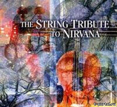 (Mp3) Скрипичный квартет The STRING QUARTET - Tribute To NIRVANA