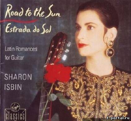 (Mp3) Шэрон Исбин (Латинские романсы под гитару) | Sharon Isbin - Road To The Sun - Estrado Do Sol Latin Romances For Guitar (1990)