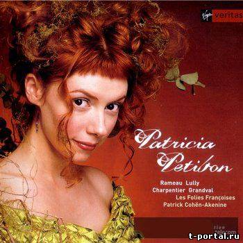 (Mp3) Патрисия Петибон - Грация французского барокко | Patricia Petibon - Airs Baroques Francais (Вокал)