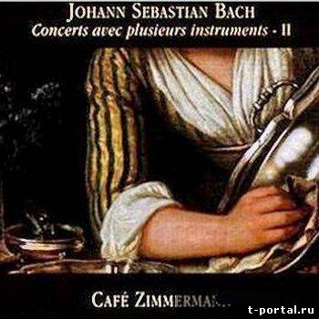 (Ape) Бах - Концерт | Johann Sebastian Bach - Concerts avec plusieurs instruments II (Cafe Zimmermann)