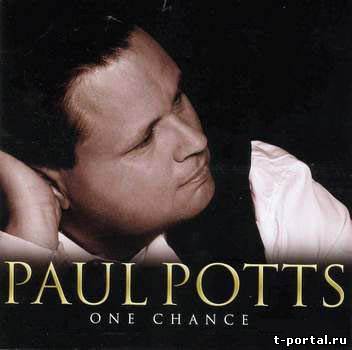 (Mp3) Пол Поттс - Шанс |  Paul Potts - One Chance (2007)