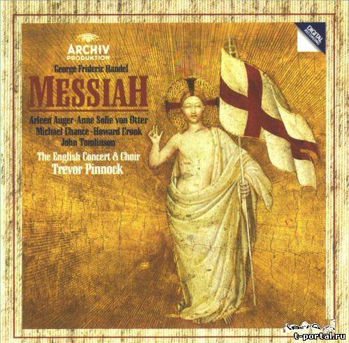 (Ape) Гендель- Месса | Georg Friedrich Händel - Messiah - Trevor Pinnock, The English Concert & Choir (Archiv Produktion 1990) 2CD