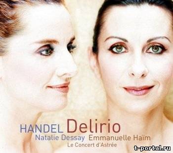 Natalie Dessay ~ Delirio (Handel Italian Cantatas)