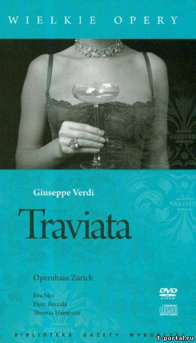 [Mp3] Верди - Травиата / Giuseppe Verdi - Traviata (Wielkie Opery) 2009