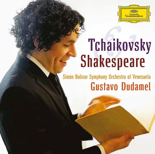 Simón Bolívar Symphony Orchestra of Venezuela & Gustavo Dudamel - Tchaikovsky & Shakespeare (2011)