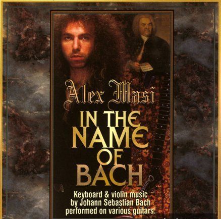 Alex Masi - In the Name of Bach (1999)