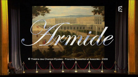 Lully - Armide / Армида (William Christie, Robert Carsen, stage director) [2008 г., Опера, HDTVRip]